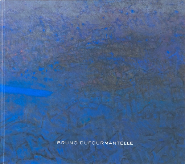 Monographie - Bruno Dufourmantelle