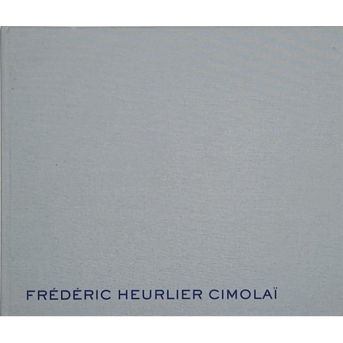 Monographie Frédéric Heurlier Cimolaï